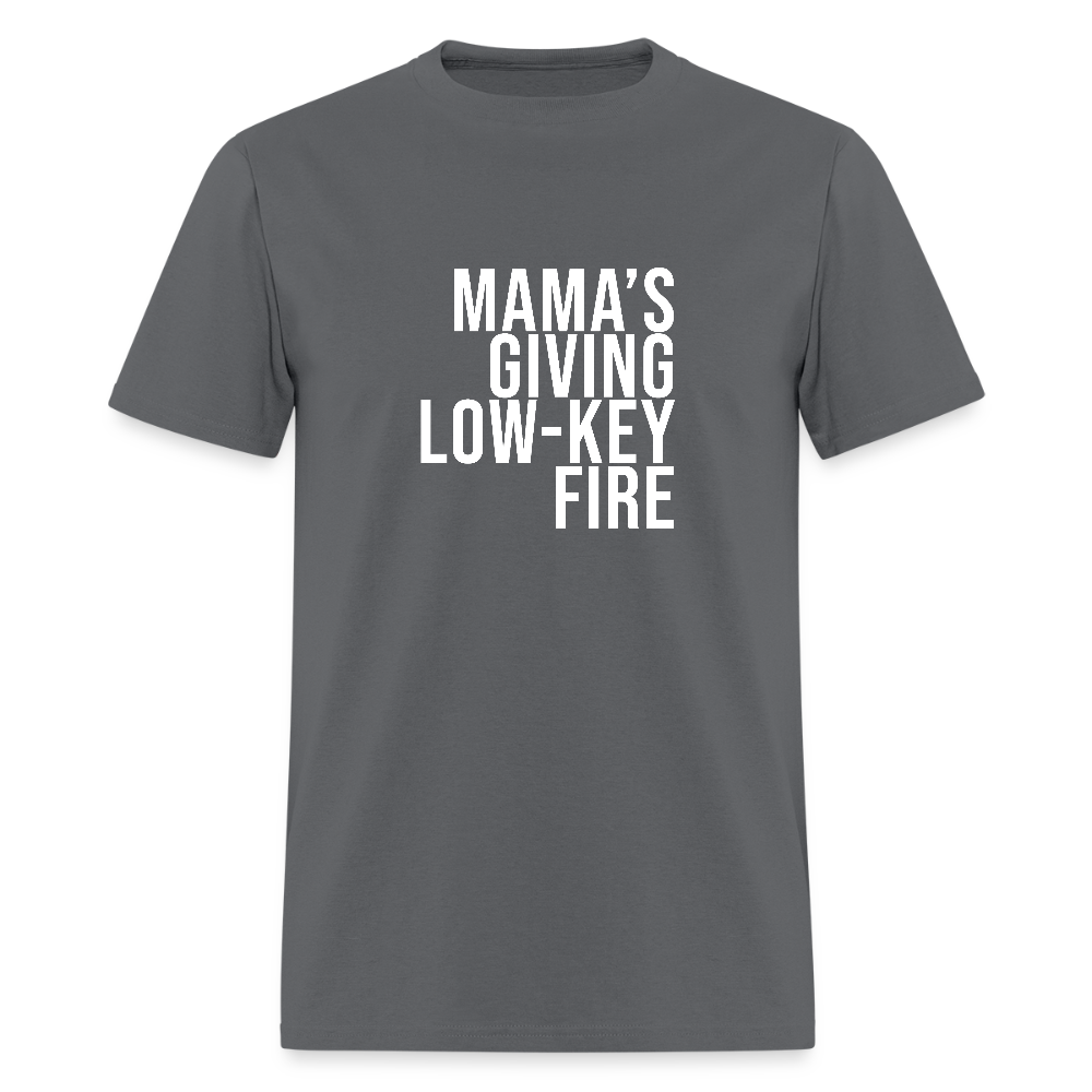 MAMA's GIVING LOW-KEY FIRE Unisex Classic T-Shirt - charcoal
