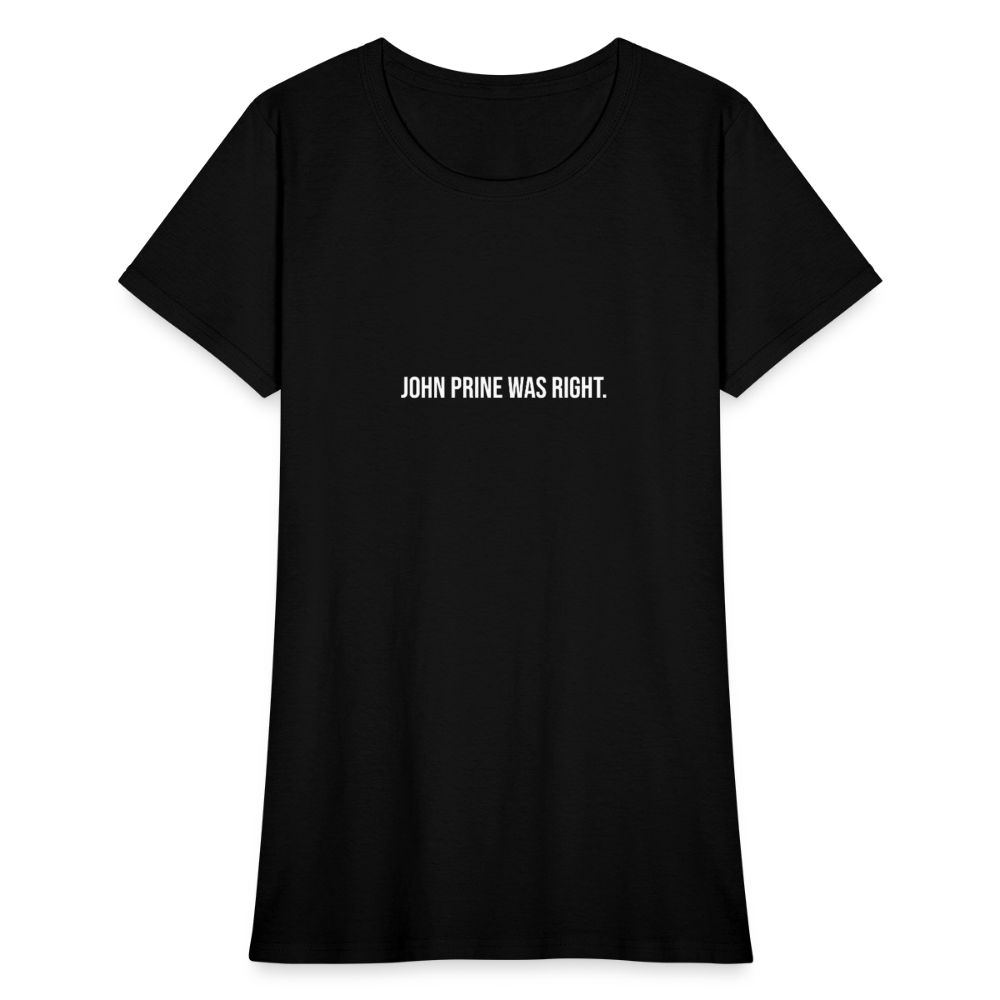 John Prine Was Right Women's T-Shirt - black
