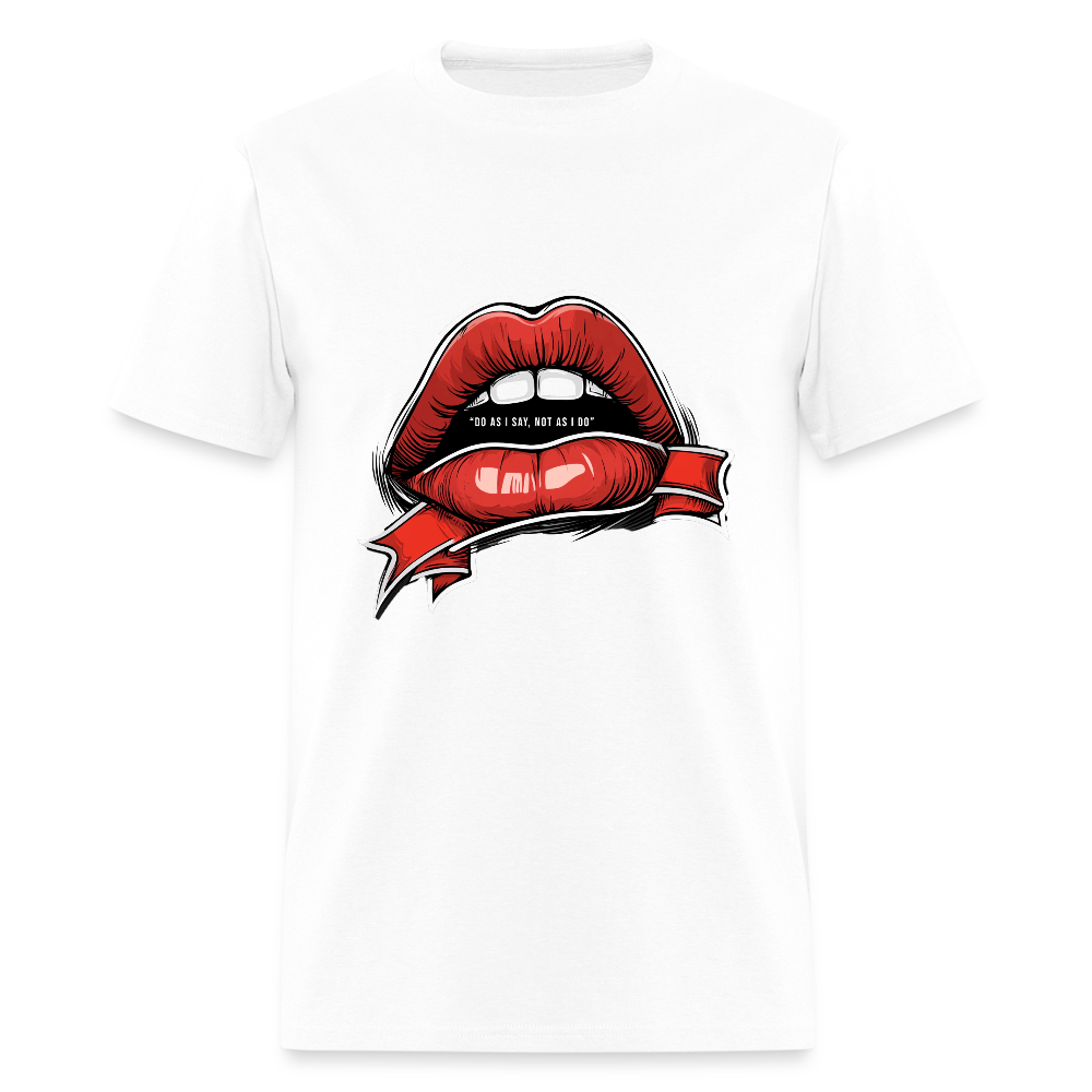 Do As I Say Unisex Classic T-Shirt - white