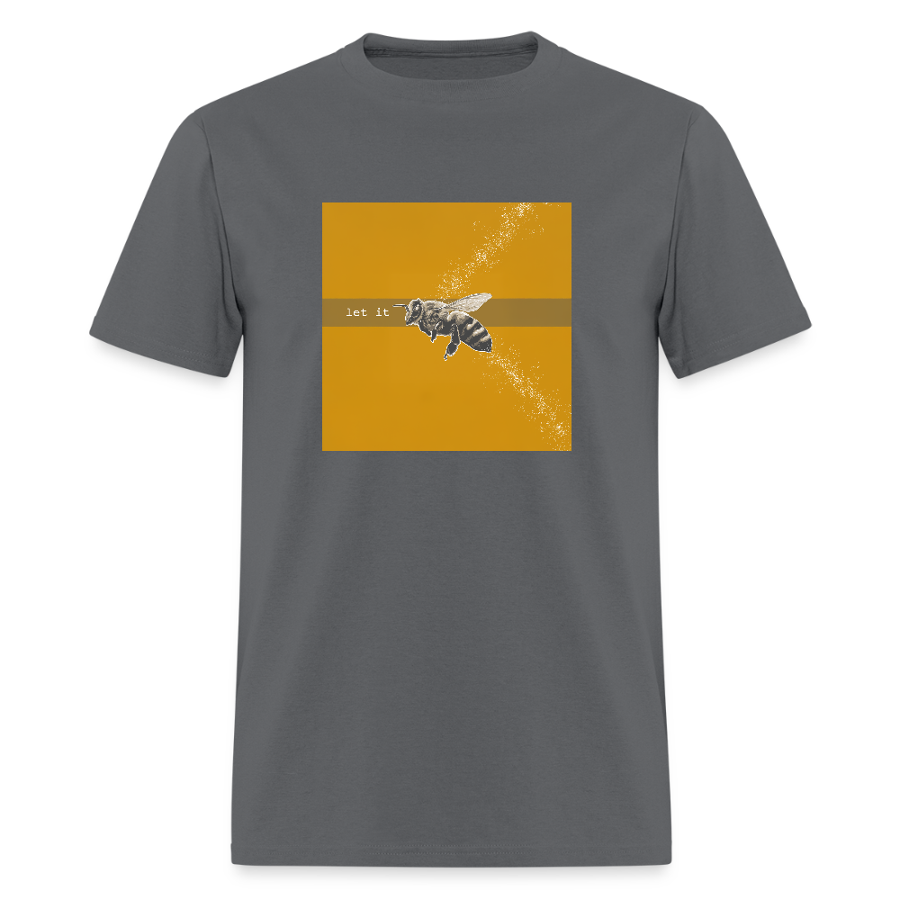 Let It Bee Unisex Classic T-Shirt - charcoal