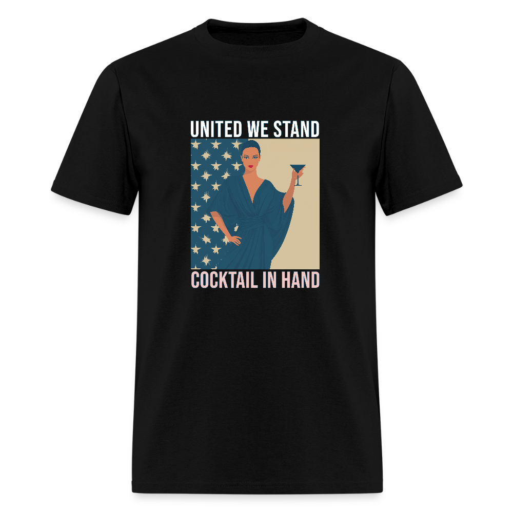 United We Stand , Cocktail In Hand Unisex Classic T-Shirt - black