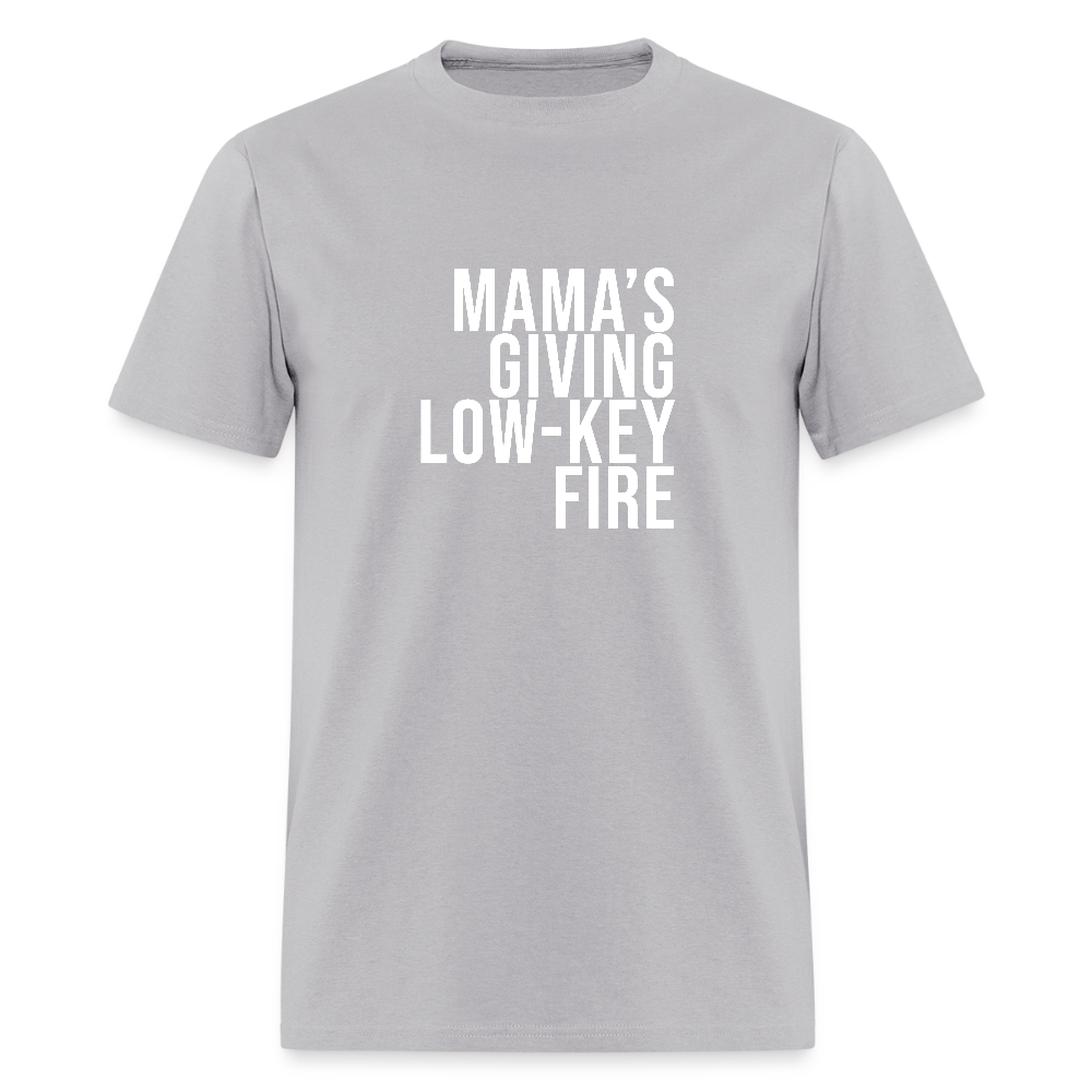 MAMA's GIVING LOW-KEY FIRE Unisex Classic T-Shirt - gravel