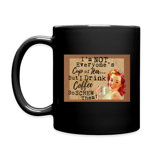 Not Everyone's Cup of Tea Full Color Mug - black