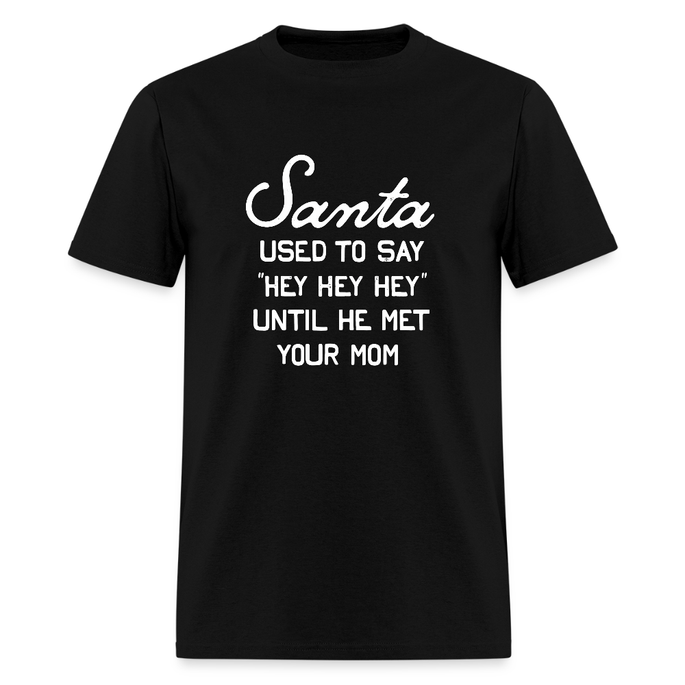 SANTA YOUR MOM - black