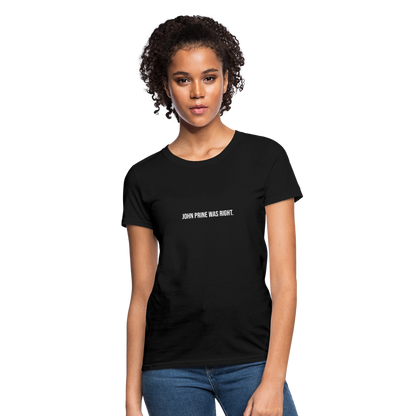 John Prine Was Right Women's T-Shirt - black