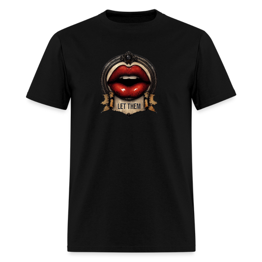 LET THEM Unisex Classic T-Shirt - black