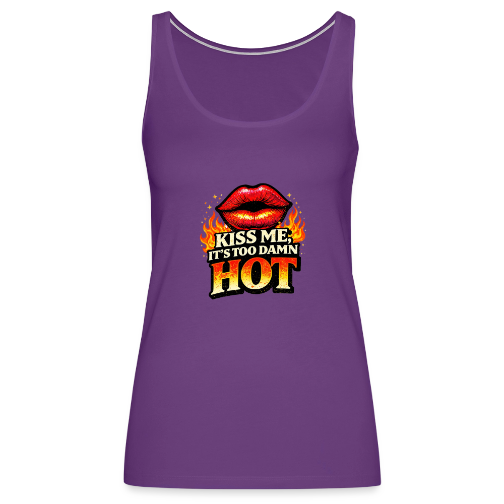 KISS ME IT'S TOO DAMN HOT - purple