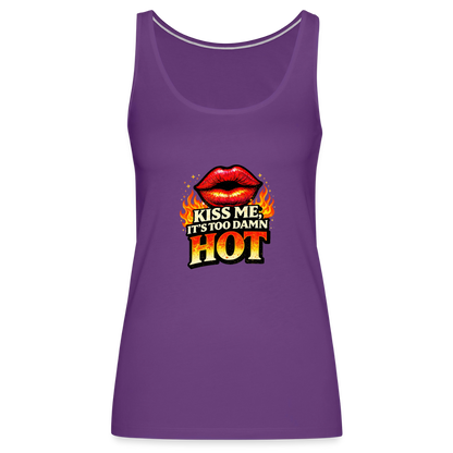 KISS ME IT'S TOO DAMN HOT - purple