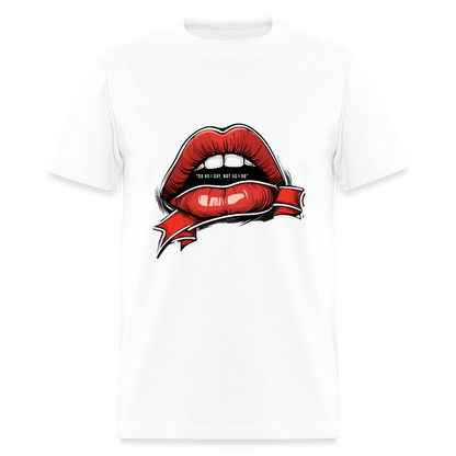 Do As I Say Unisex Classic T-Shirt - white