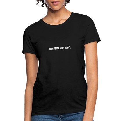 John Prine Was Right Women's T-Shirt - black