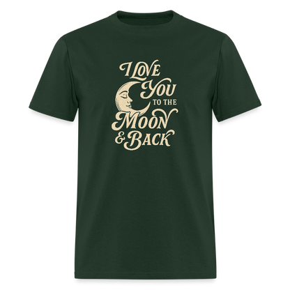 I LOVE YOU TO THE MOON + BACK - forest green