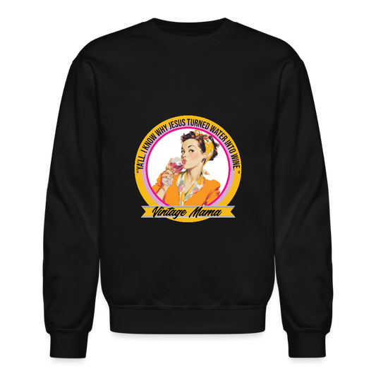 I Know Why Jesus Turned Water Into Wine Unisex Classic Sweatshirt - black