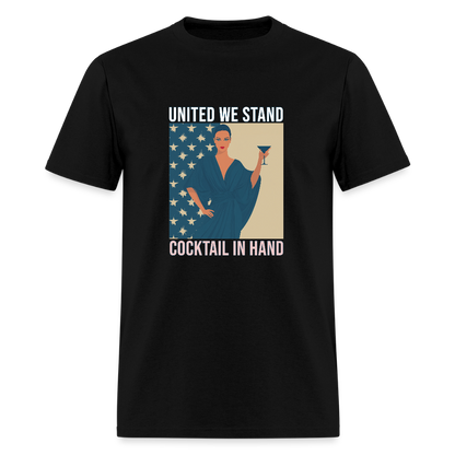 United We Stand , Cocktail In Hand Unisex Classic T-Shirt - black