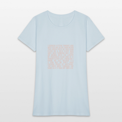 Why Does This Text From My Mom Read Like Poetry? Women's T-Shirt - light blue
