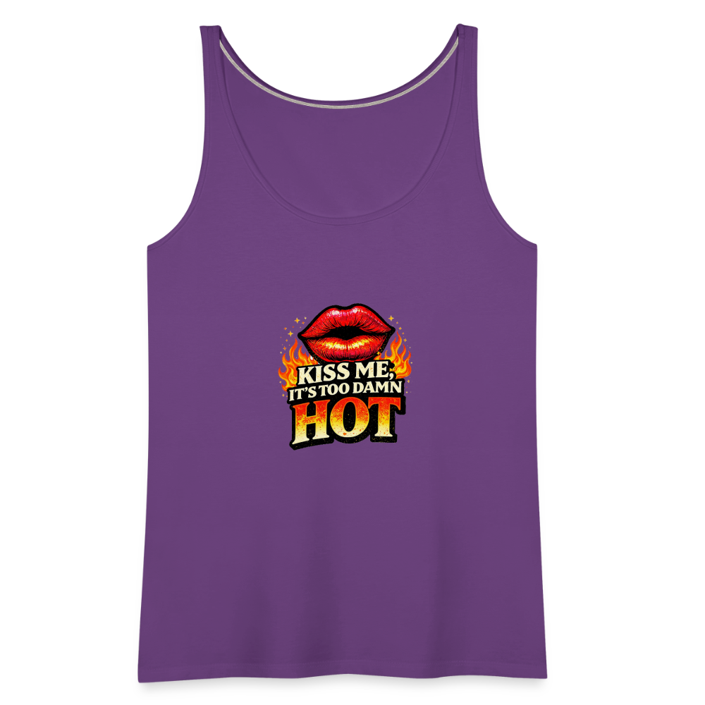 KISS ME IT'S TOO DAMN HOT - purple