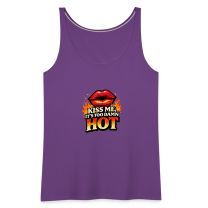 KISS ME IT'S TOO DAMN HOT - purple