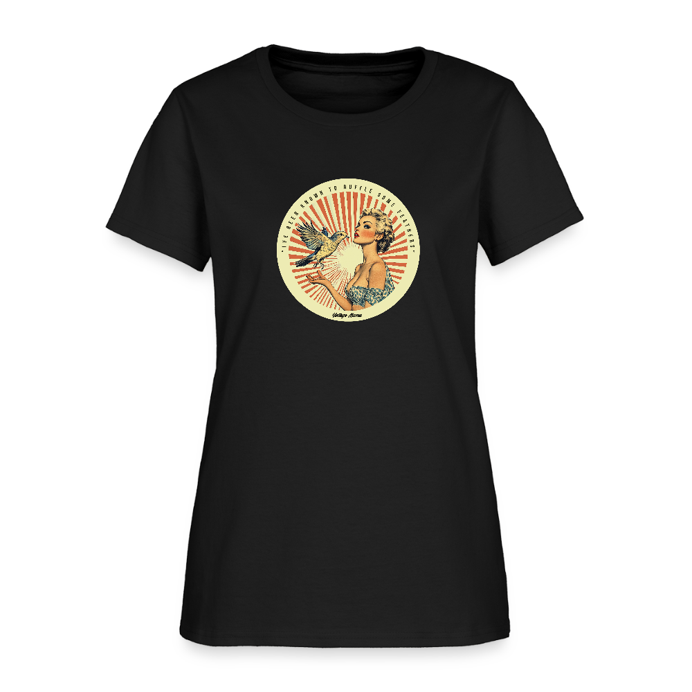 I've Been Known To Ruffle Some Feathers Women's T-Shirt - black