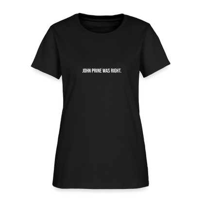 John Prine Was Right Women's T-Shirt - black