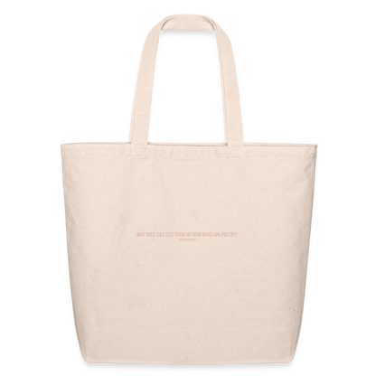 Why Does This Text From My Mom Read Like Poetry? Eco-Friendly Cotton Tote - natural