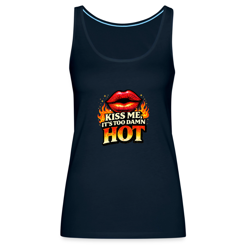 KISS ME IT'S TOO DAMN HOT - deep navy