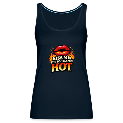 KISS ME IT'S TOO DAMN HOT - deep navy