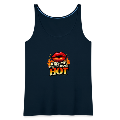 KISS ME IT'S TOO DAMN HOT - deep navy