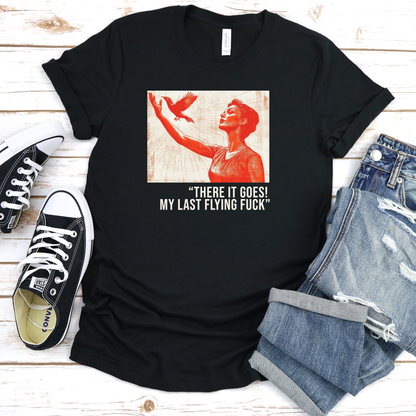 There It Goes , My Last Flying F*** Unisex Classic T-Shirt