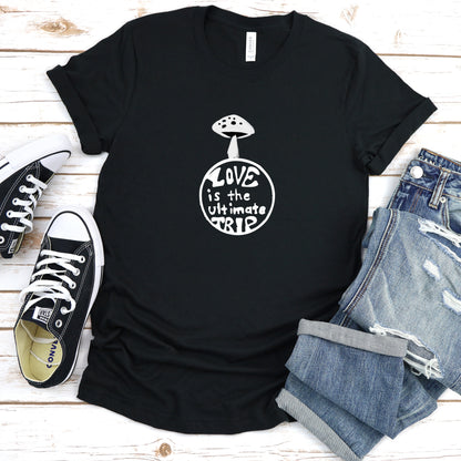 Love Is The Ultimate Trip Unisex Classic T-Shirt