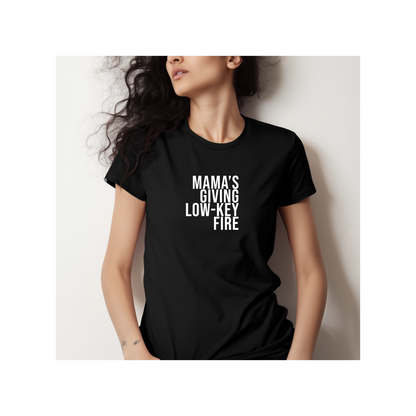 MAMA's GIVING LOW-KEY FIRE Unisex Classic T-Shirt