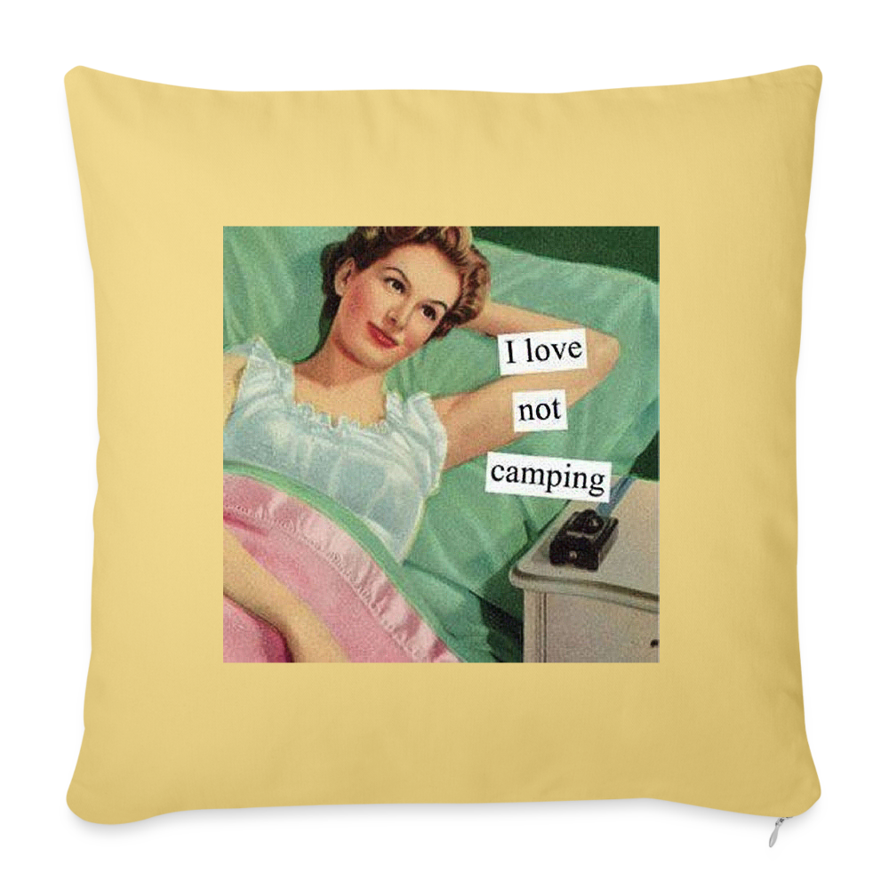 I Love Not Camping Throw Pillow Cover 18” x 18” - washed yellow