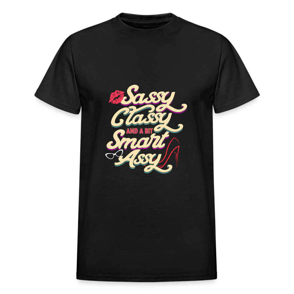 Sassy , Classy, & A Bit Smart Assy Gildan Ultra Cotton Adult T-Shirt - black