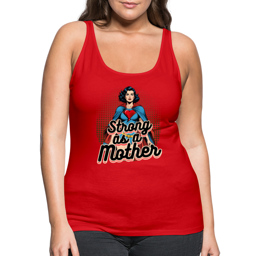 Strong As A Mother Women’s Premium Tank Top - red