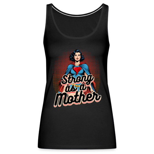 Strong As A Mother Women’s Premium Tank Top - black