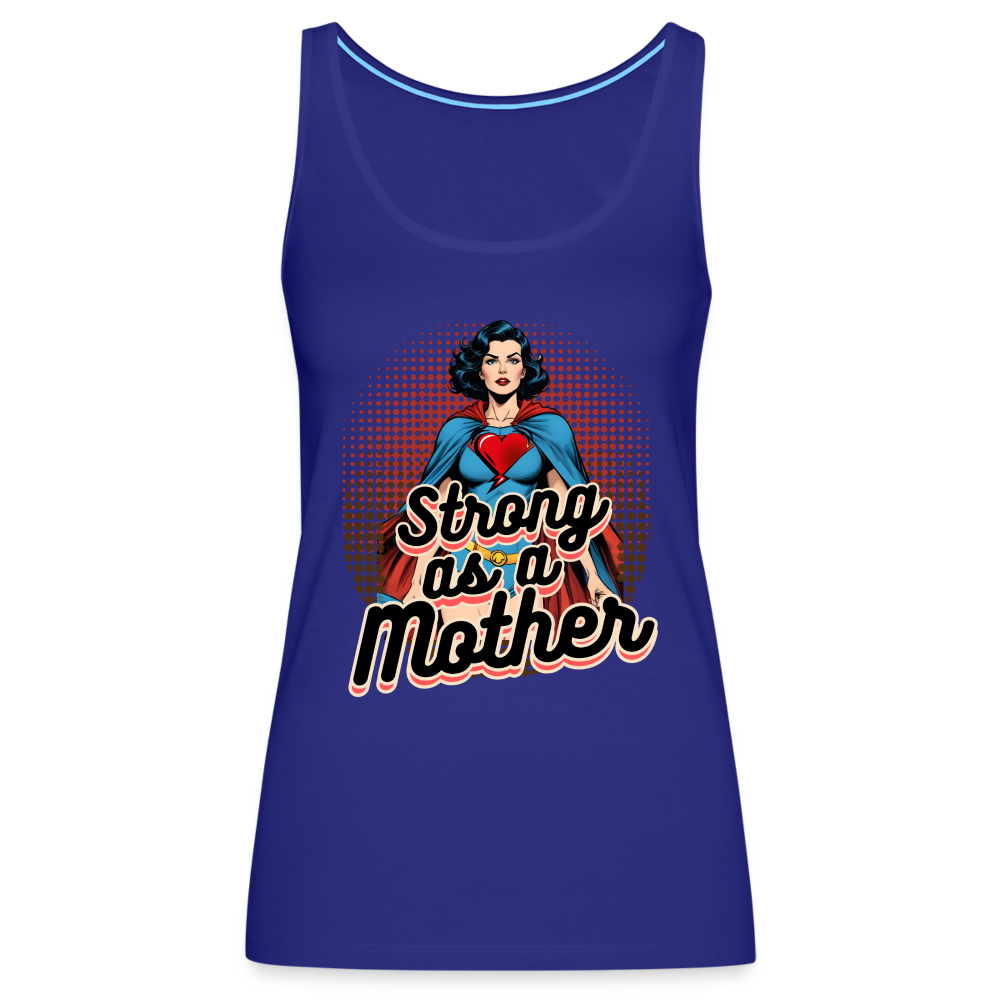 Strong As A Mother Women’s Premium Tank Top - royal blue