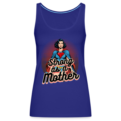 Strong As A Mother Women’s Premium Tank Top - royal blue