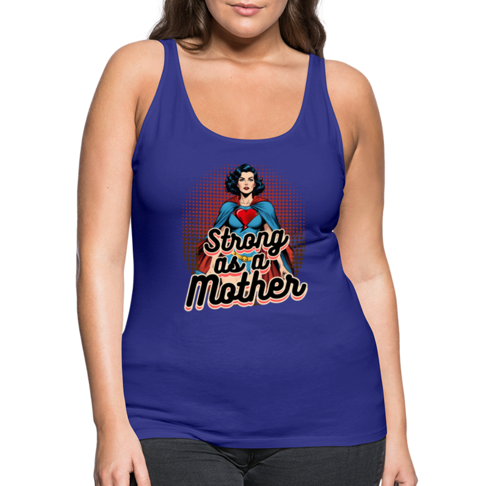 Strong As A Mother Women’s Premium Tank Top - royal blue