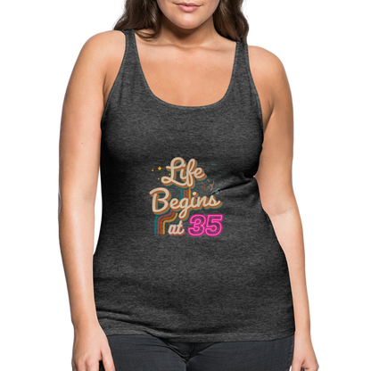 Life Begins at 35 Women’s Premium Tank Top - charcoal grey