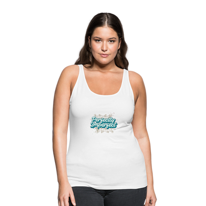 Perfectly Imperfect Women’s Premium Tank Top - white