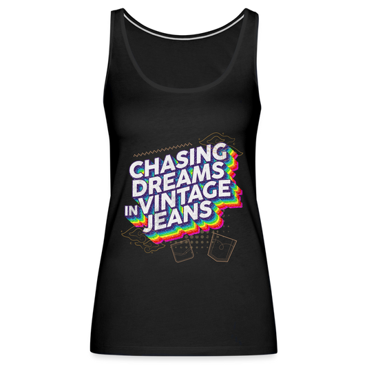 Chasing Dreams In Vintage Jeans Women’s Premium Tank Top - black