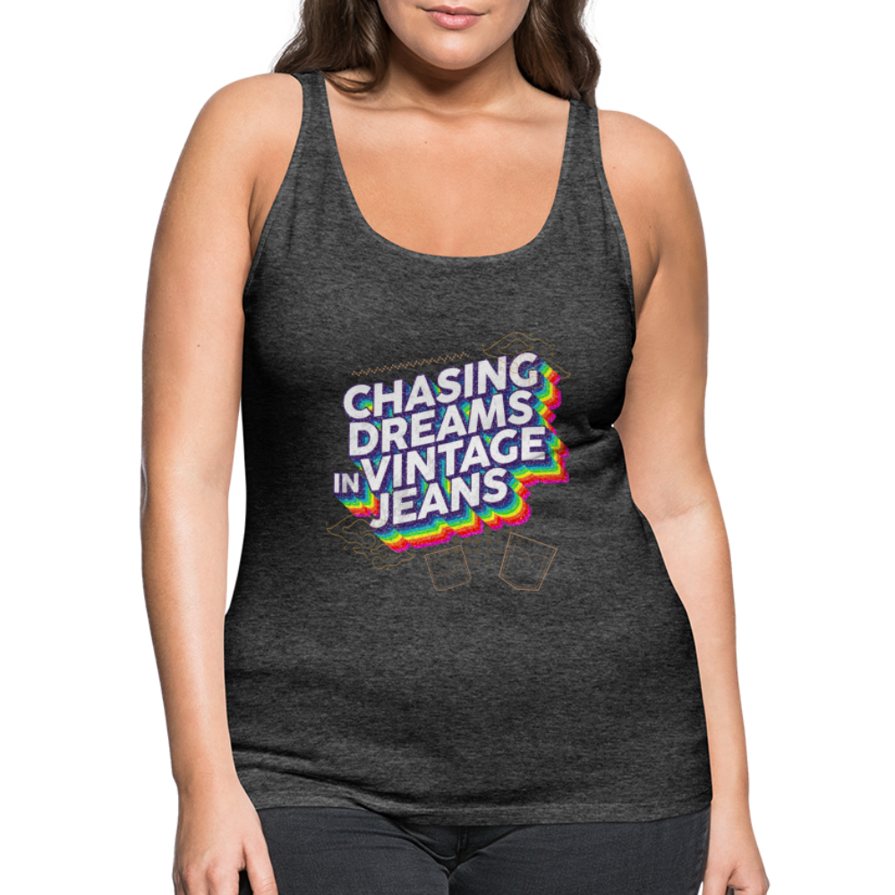 Chasing Dreams In Vintage Jeans Women’s Premium Tank Top - charcoal grey