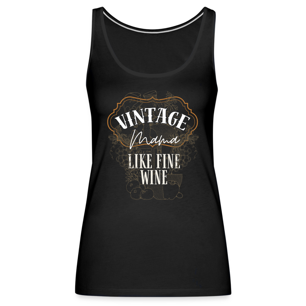 Vintage Mama Fine Like Wine Women’s Premium Tank Top - black