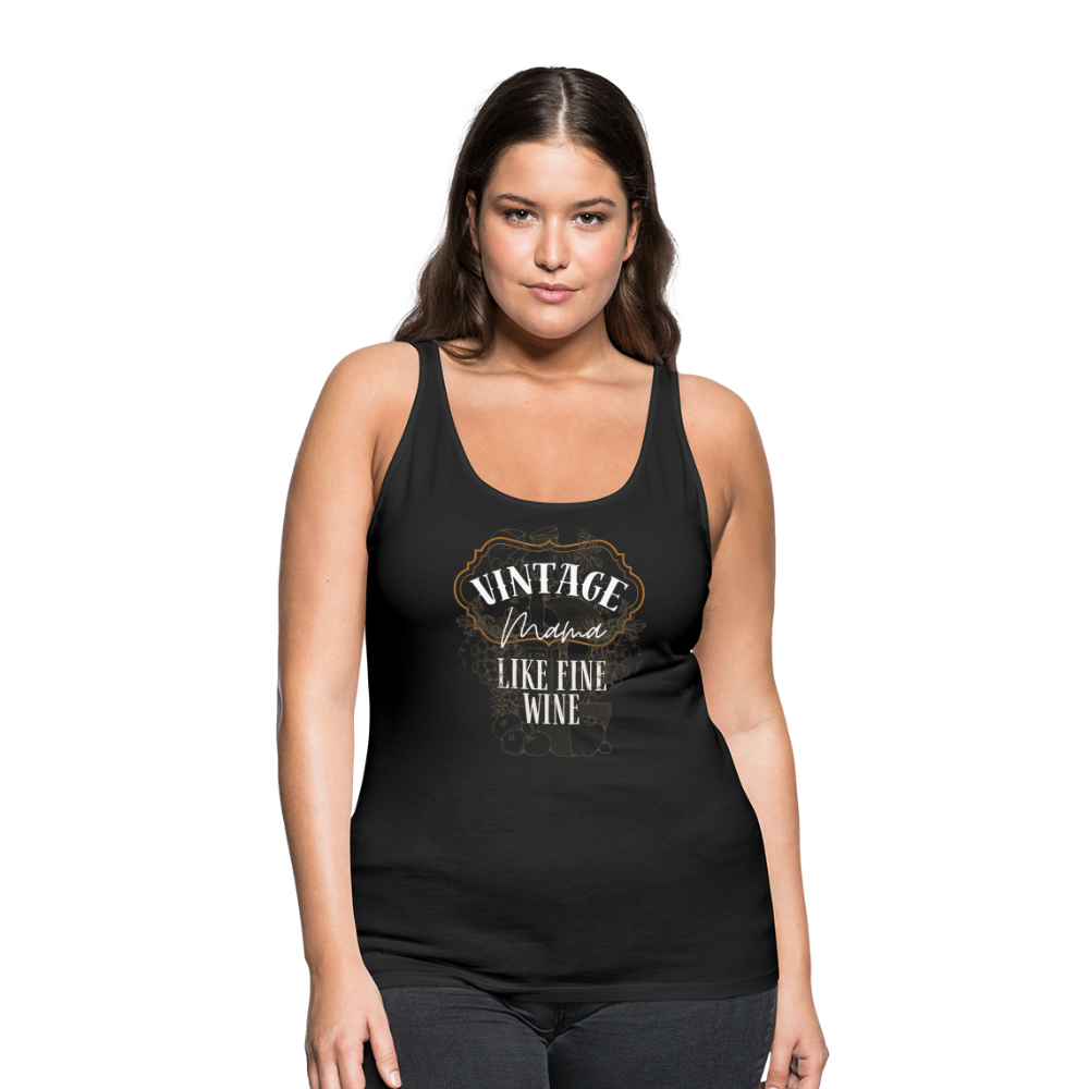 Vintage Mama Fine Like Wine Women’s Premium Tank Top - black