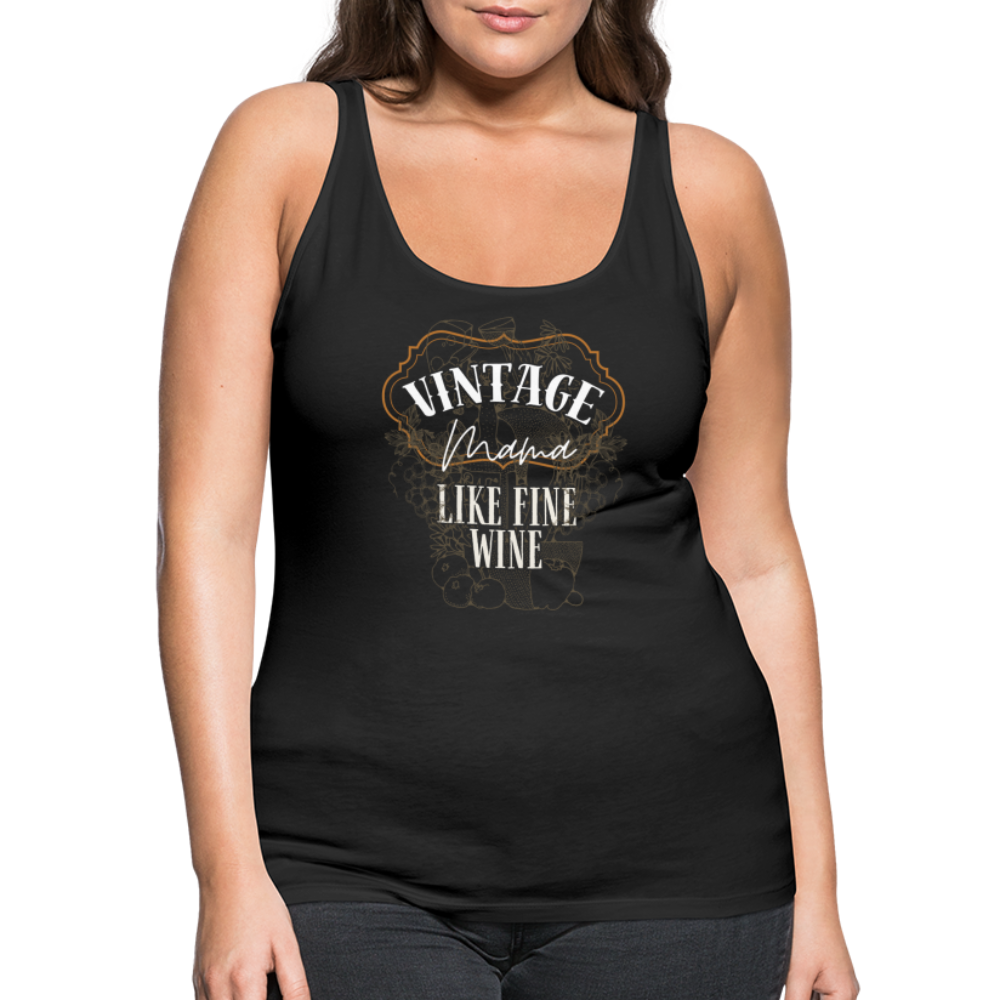 Vintage Mama Fine Like Wine Women’s Premium Tank Top - black