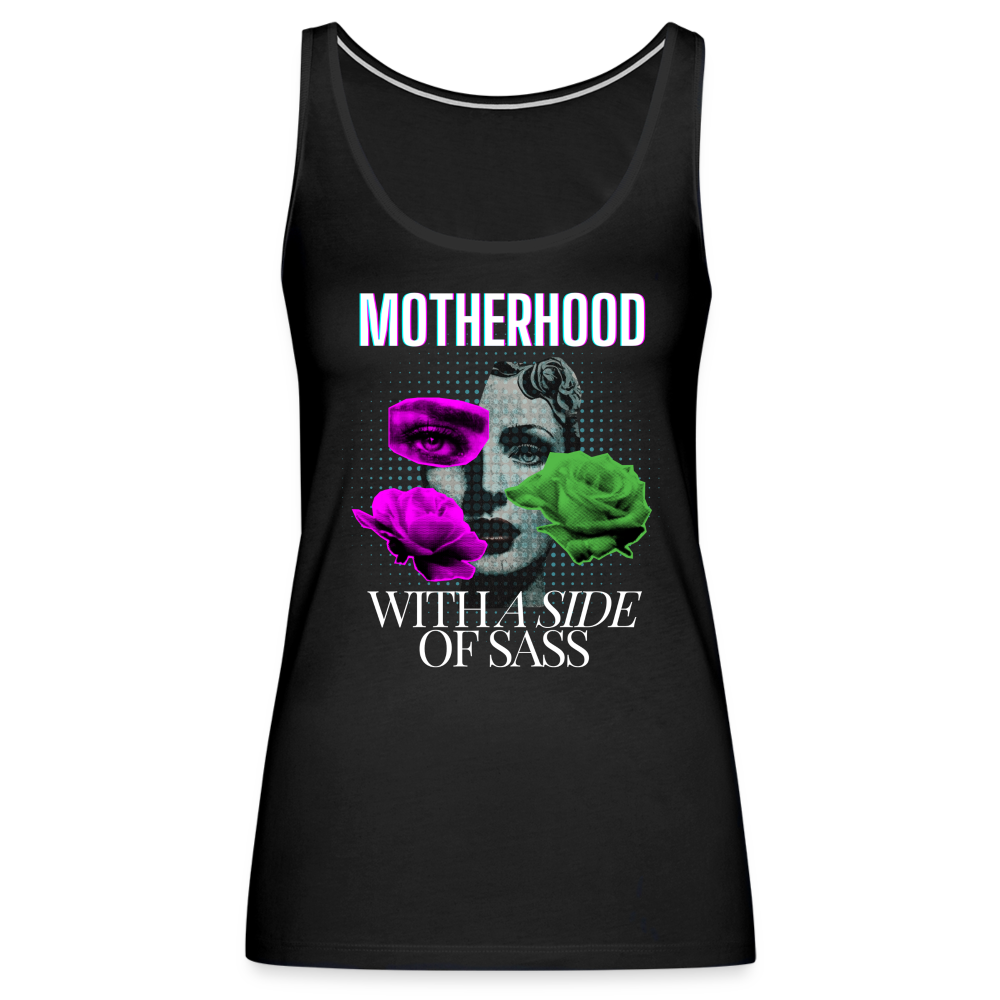 Motherhood With A Side Of Sass Women’s Premium Tank Top - black