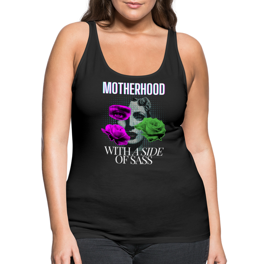 Motherhood With A Side Of Sass Women’s Premium Tank Top - black