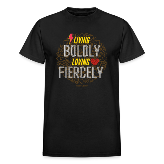 Living Boldly Loving Fiercely Gildan Ultra Cotton Adult T-Shirt - black