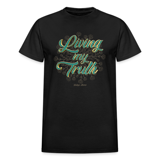 Living My Truth Gildan Ultra Cotton Adult T-Shirt - black